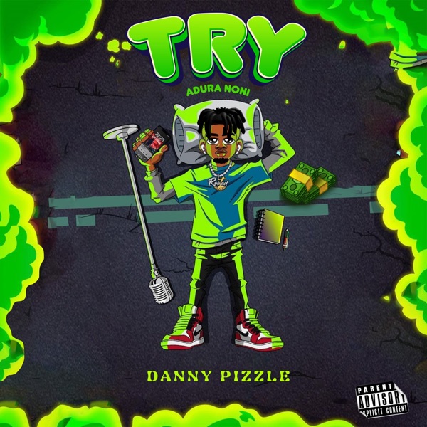 Danny Pizzle - Try (Adura Noni)